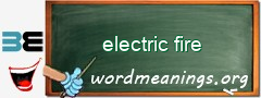 WordMeaning blackboard for electric fire